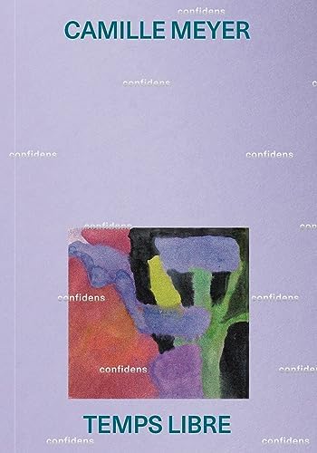 Temps libre [Taschenbuch] [2023] Meyer, Camille
