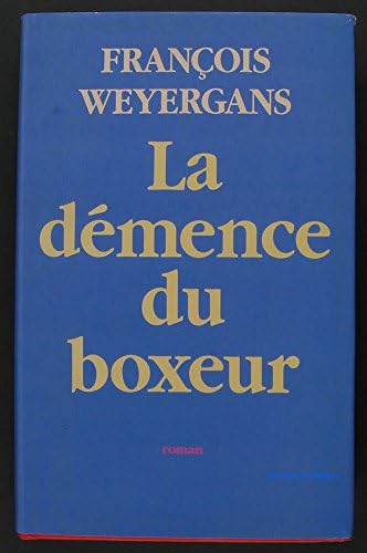 La Démence Du Boxeur