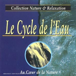 Le Cycle De l'eau-Au Coeur De La Nature [CD] Sandri Georges