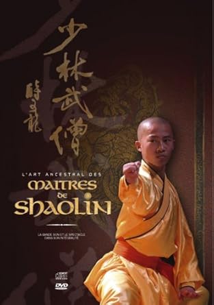 L'Art ancestral des maîtres de Shaolin (inclus le CD de la de la bande original