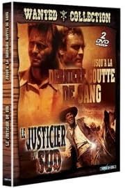 Le Justicier du Sud + Jusqu'à la derniêre Goutte de Sang