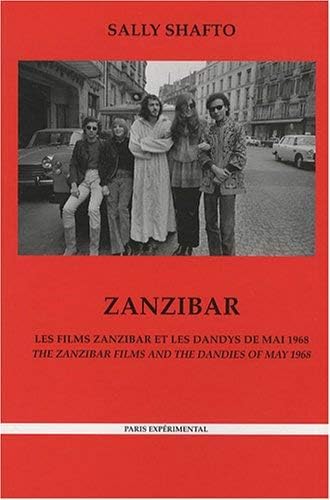 Zanzibar : Les films Zanzibar et les dandys de mai 1968, Edition bilingue franÃ