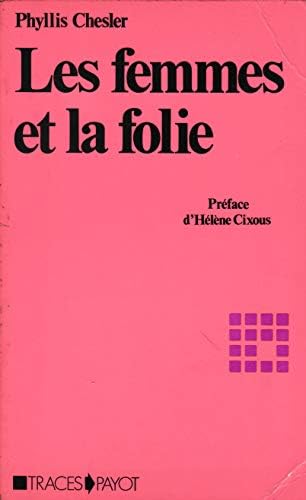 LES FEMMES ET LA FOLIE