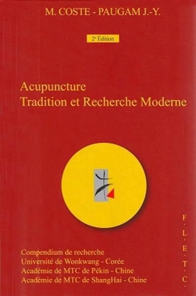 Acupuncture Tradition et Recherche Moderne - Compendium de recherche [Broché] [