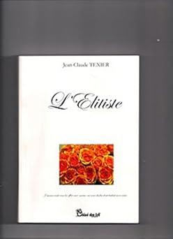 L'Elitiste, Tome 1 :