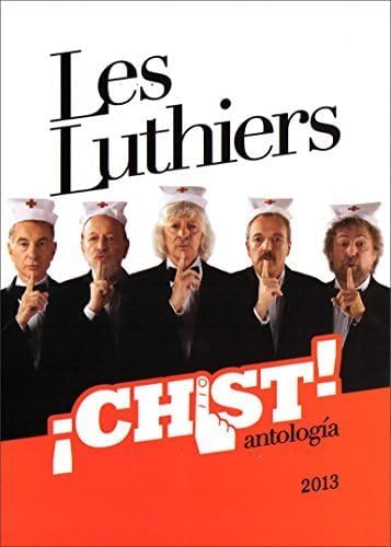 Les Luthiers: ¡Chist: Antología 2013 [Import]