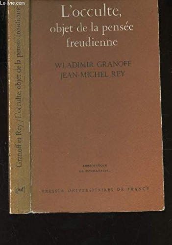 L'Occulte, objet de la pensée freudienne