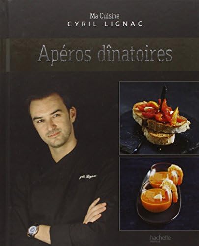 Apéros dînatoires [Paperback] [2011] Lignac, Cyril- Fénot, Eric