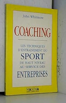 Coaching : Les techniques d'entraînement du sport de haut niveau au service des entreprises