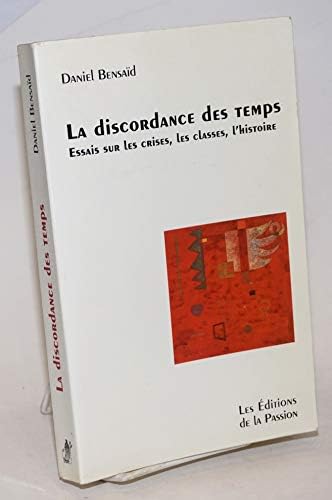 La discordance des temps,: Essais sur les crises, les classes, l'histoire [Tasch