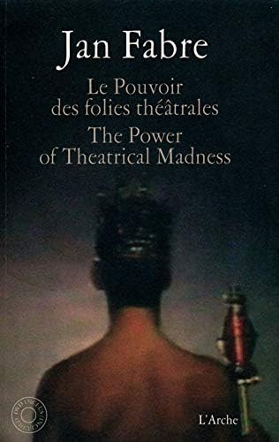 Le Pouvoir des folies théâtrales: The Power of Theatrical Madness [Hardcover] [2