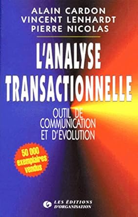 L'analyse transactionnelle : Outil de communication et d'évolution