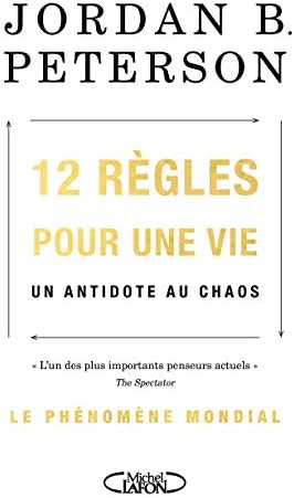 12 règles pour une vie: Un antidote au chaos [Paperback] [2018] Peterson, Jordan