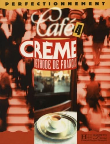 Cafà crème, niveau 4, livre de l'élève
