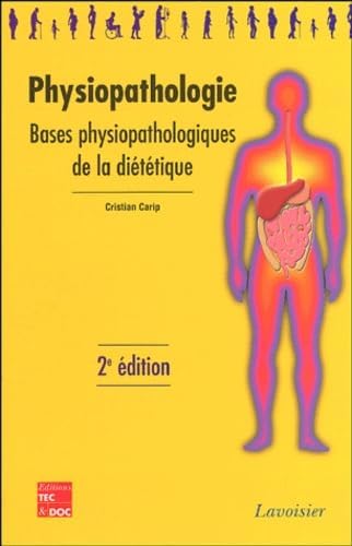 Physiopathologie: Bases physiopathologiques de la diététique, Le manuel [Paper