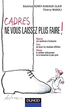 Cadres, ne vous laissez plus faire