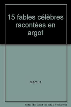 15 fables célêbres racontées en argot