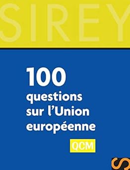 100 Questions sur l'Union européenne