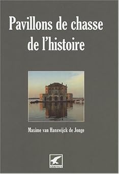 Pavillons de chasse de l'histoire