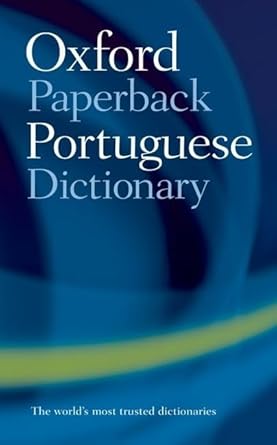 The Oxford Paperback Portuguese Dictionary: Portuguese-English, English-Portuguese
