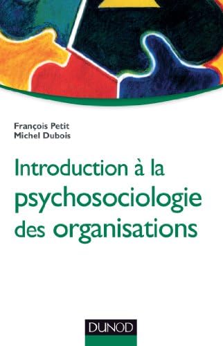 Introduction à la psychosociologie des organisations [Paperback] [2013] Petit, F