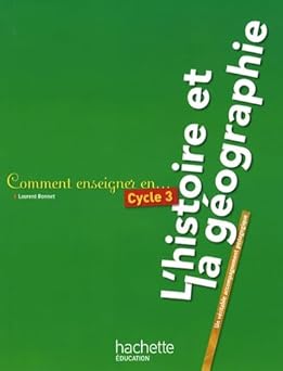 Comment enseigner l'histoire-géographie au cycle 3