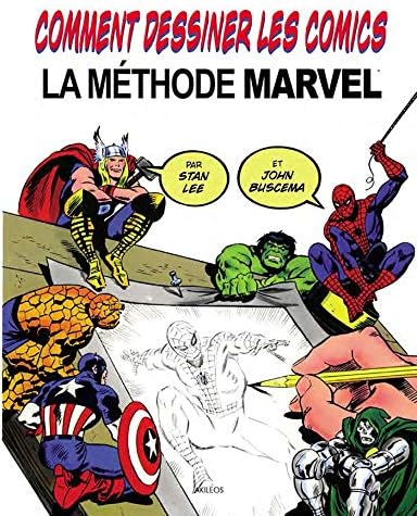 Comment dessiner les Comics - La Méthode Marvel [Broché] [2019] Lee, Stan- Busce