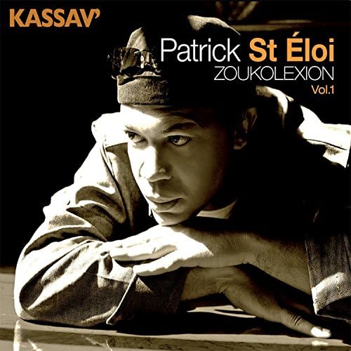 Zouk Collection Patrick ST Eloi Vol 2 [CD] Saint Eloi Patrick