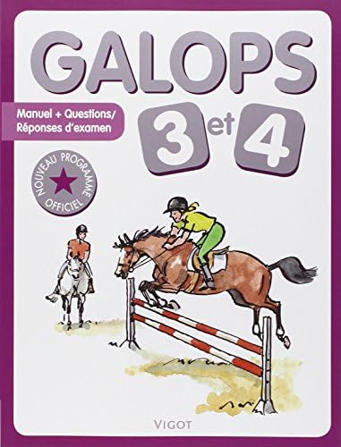Galops 3 & 4: Manuel + questions / réponses d'examen [Broché] [2013] Collectif