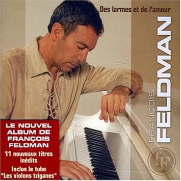 Des Larmes & de l Amour [Audio CD] Feldman, Francois