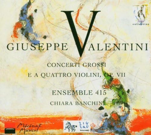 Valentini - Concerti Grossi op,7 n° 1, 2, 3, 7, 10, 11