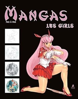 Les mangas girls, dessiner pas à pas