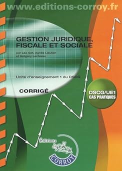 Gestion juridique, fiscale et sociale : Unità d'enseignement 1 du DSCG, Cas pratiques