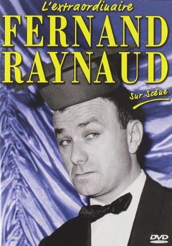 L'Extraordinaire Fernand Raynaud sur scène
