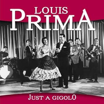 Louis Prima-Just a Gigolo