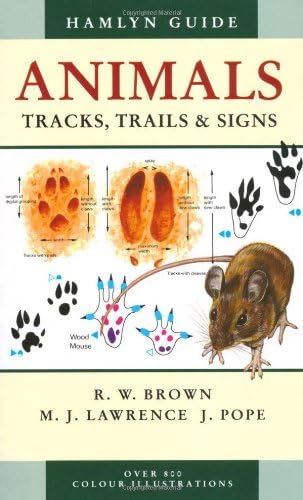 Animals Tracks, Trails and Signs [Taschenbuch] [2004] Brown, R,W,- Lawrence, M,J