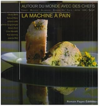 La machine à pain autour du monde avec des chefs