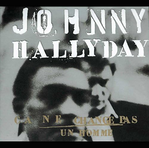 Ca Ne Change Pas Un Homme [Audio CD] Johnny Hallyday