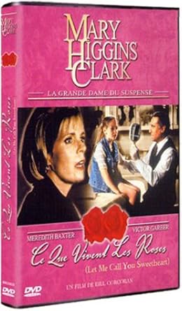 Mary Higgins Clark : Ce que vivent les roses