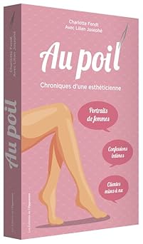Au poil ! - Chroniques d'une esthéticienne