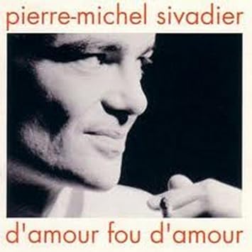 Sivadier P Fou d'amour