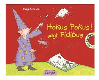 Hokus, Pokus! sagt Fidibus