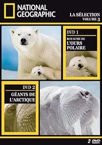 National Geographic : Royaume de l'ours polaire / les gçants de l'Arctique - Ed