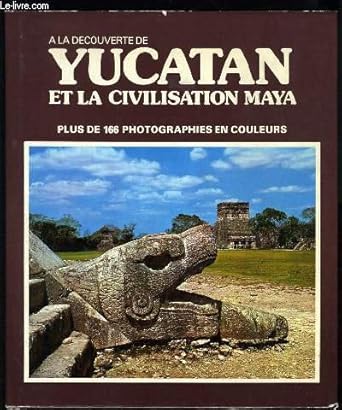 Yucatan and the Maya Civilization