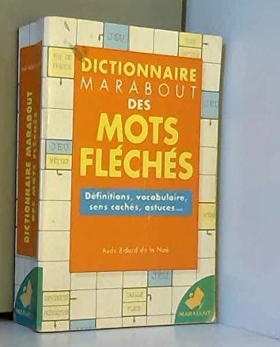 Dictionnaire des mots fléchés - Nouvelle Edition ( Livre )