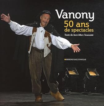 Vanony, 50ans de spectacles