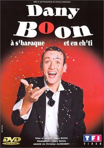 Dany Boon : à's baraque et en cht'i