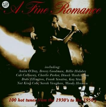 A Fine Romance-100 Hot Tunes from 1930'S to The 1950'S