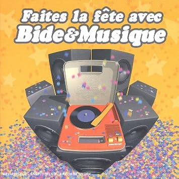 Faites la FÉte avec Bide & Musique