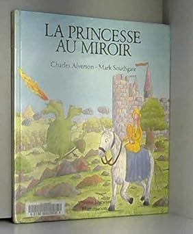 Princesse au miroir (La) [Broché] [1994] alverson charles